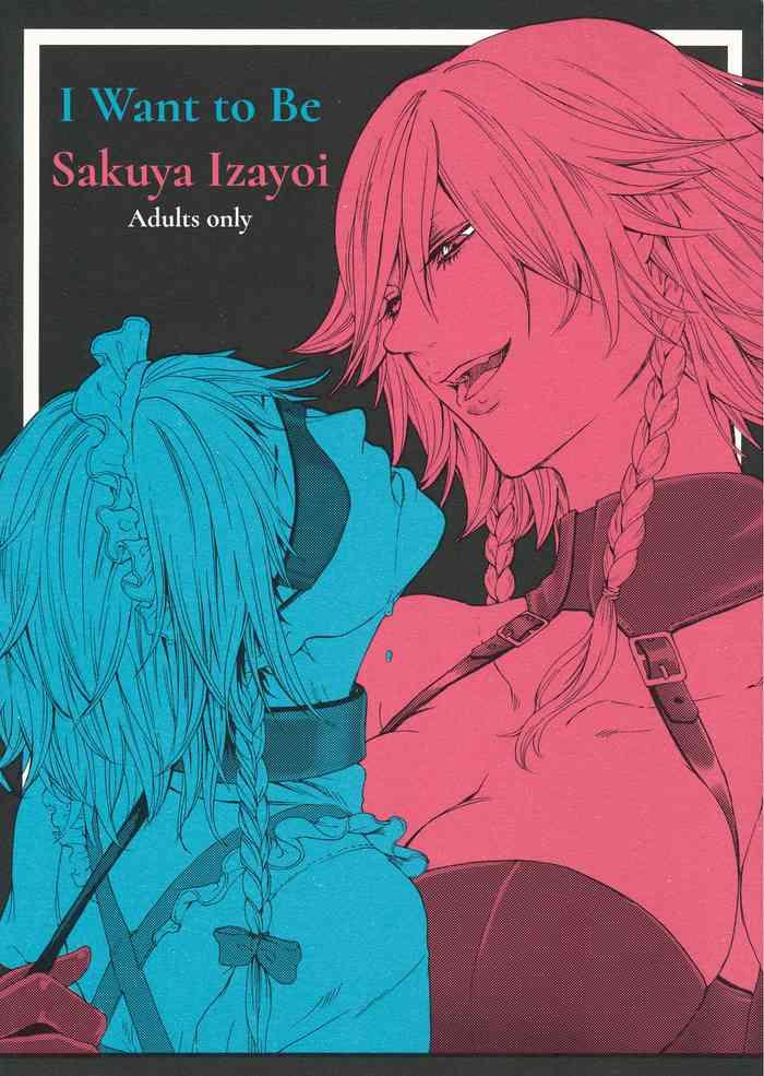 i want to be sakuya izayoi cover